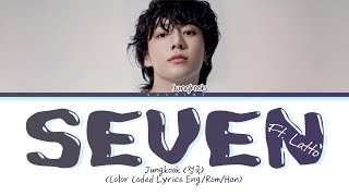 JUNGKOOK 'Seven (FT. LATTO)' Lyrics (Color Coded Lyrics)