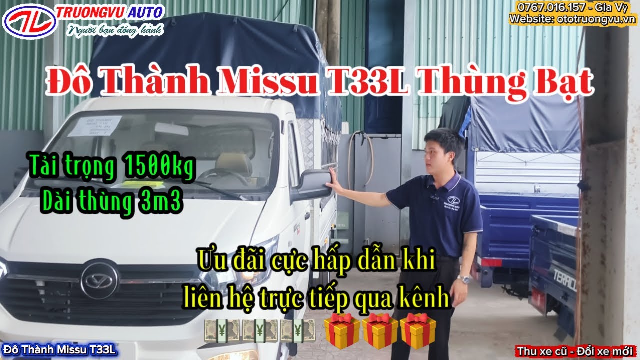 Khai trương tưng bừng, ưu đãi ngập tràn với dòng xe 1 tấn 5 || Đô Thành Missu T33L
