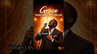 Grace Wouldn't Let Me Go | Official Lyrics | Daniel Rivers #gospel #worship #christianmusic | music