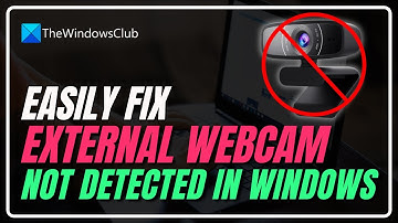 External Webcam not detected or working in Windows 11