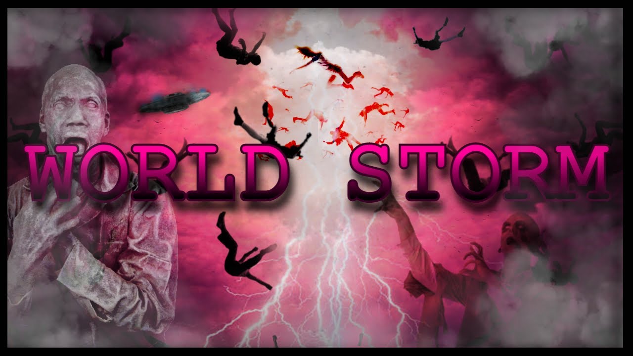 The World Storm - Apocalyptic Reset (1) - YouTube