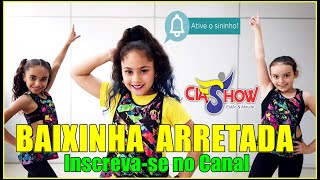 Baixinha Arretada - Paula Guilherme Ciashow Kids - Coreografia