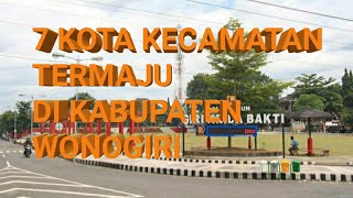 7 KOTA KECAMATAN PALING MAJU DI KABUPATEN WONOGIRI JAWA TENGAH