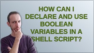 How can I declare and use Boolean variables in a shell script?