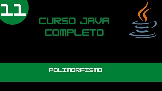 Java Course - Polymorphism - Lesson 11
