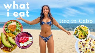 what i eat in a day in Mexico 🌞🥬 life in Cabo, healthy mexican food &amp; wholesome beach days