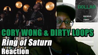 CORY WONG & DIRTY LOOPS 🪐 Ring of Saturn - FIRST TIME REACTION!!!