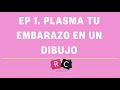 Ep. 1 Plasma tu embarazo en un dibujo!!!!!! #bebe_en_camino #esperando_a_sofia #falta_un_mes