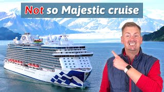 Not so Majestic cruise to Alaska: Has Princess lost its way?