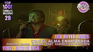 LOS REYES LOCOS - CON EL ALMA ENAMORADA