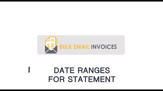 Bulk Email Invoices: Date ranges for customer statements