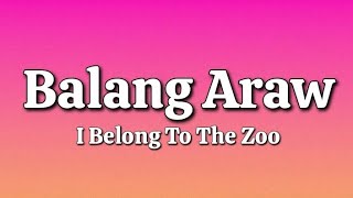 Balang Araw - I Belong To The Zoo (Lyrics)