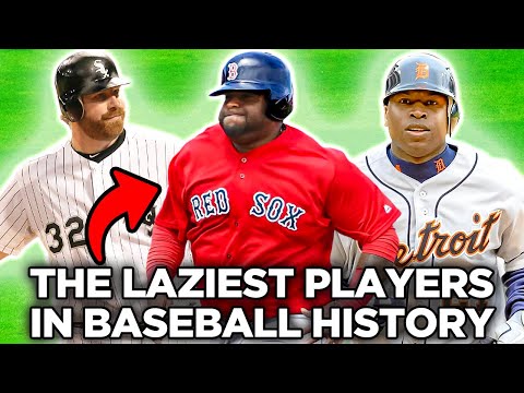 The Laziest Players in Baseball History