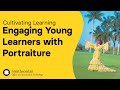 view Engaging Young Learners with Portraiture | Cultivating Learning digital asset number 1