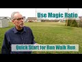 Quick Start for Galloway Run Walk Using the Magic Ratio