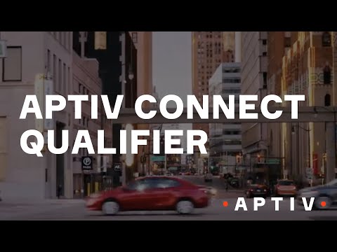 Aptiv Connect Qualifier Overview
