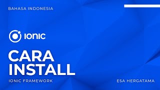 #1 Tutorial Cara Instal Ionic Framework Bahasa Indonesia 2019
