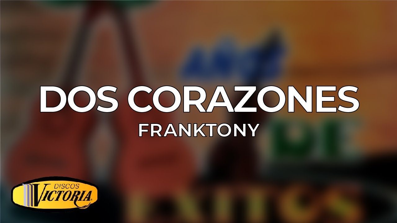 Franktony - Dos Corazones popular cartoons