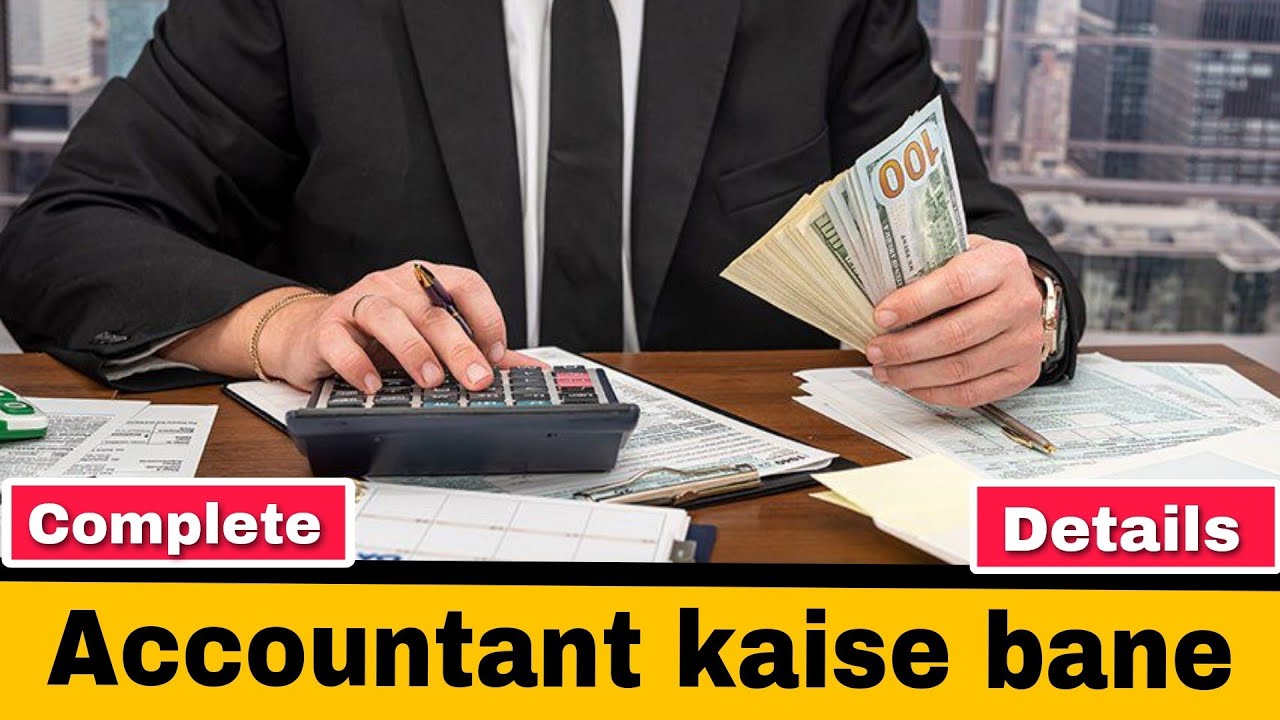 Accountant Kaise Bane Accounting work cafirm job Accountant career