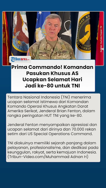 Prima Commando! Komandan Pasukan Khusus AS Ucapkan Selamat Hari Jadi ke 80 untuk TNI