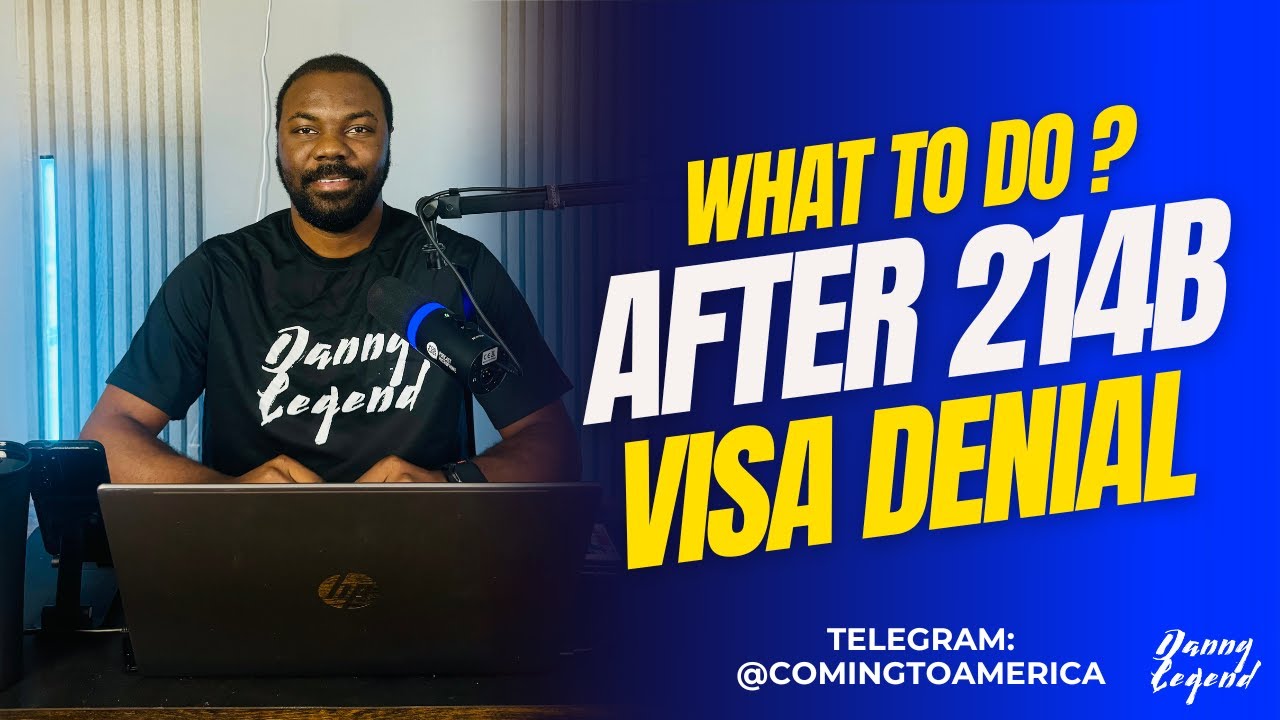 What to do after a visa denial or rejection (USA as a case study) 214B ...