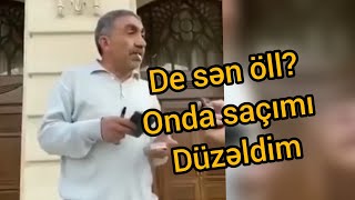 De Sən Öl Onda Saçımı Düzəldim 