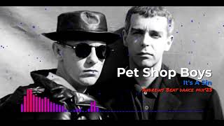Pet Shop Boys - It's A Sin (Andrews Beat dance mix'23).