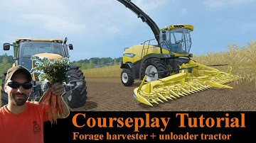 Farming Simulator 2015 courseplay tutorial - how to use a forage harvester + unloader tractor