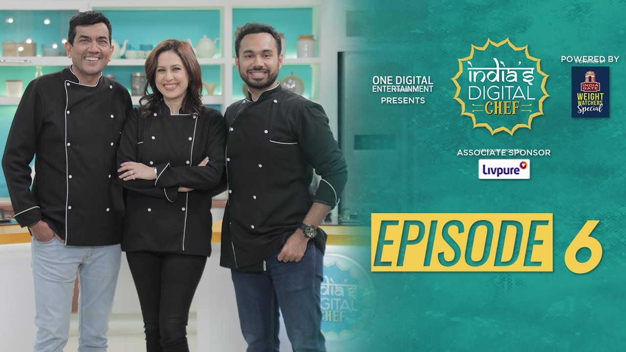India’s Digital Chef | Episode 6 | Sanjeev Kapoor | Saransh Goila | Amrita Raichand | Sanjeev Kapoor Khazana