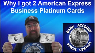 Why I got 2 American Express AMEX Business Platinum Cards and Why you should too!