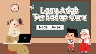 Lirik Lagu Adab Terhadap Guru [Nada : Becak] || Ice Breaking Kelas 