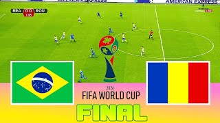 BRAZIL vs ROMANIA - Final FIFA World Cup 2026 | Full Match All Goals | Football Match