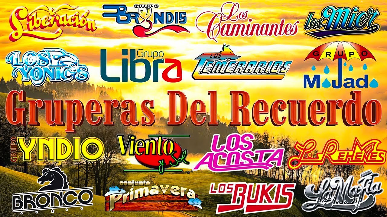 Gruperas 90s del Recuerdo - Bronco, Temerarios, Bukis, Acosta, Bryndis, Caminantes, Yonics y mas