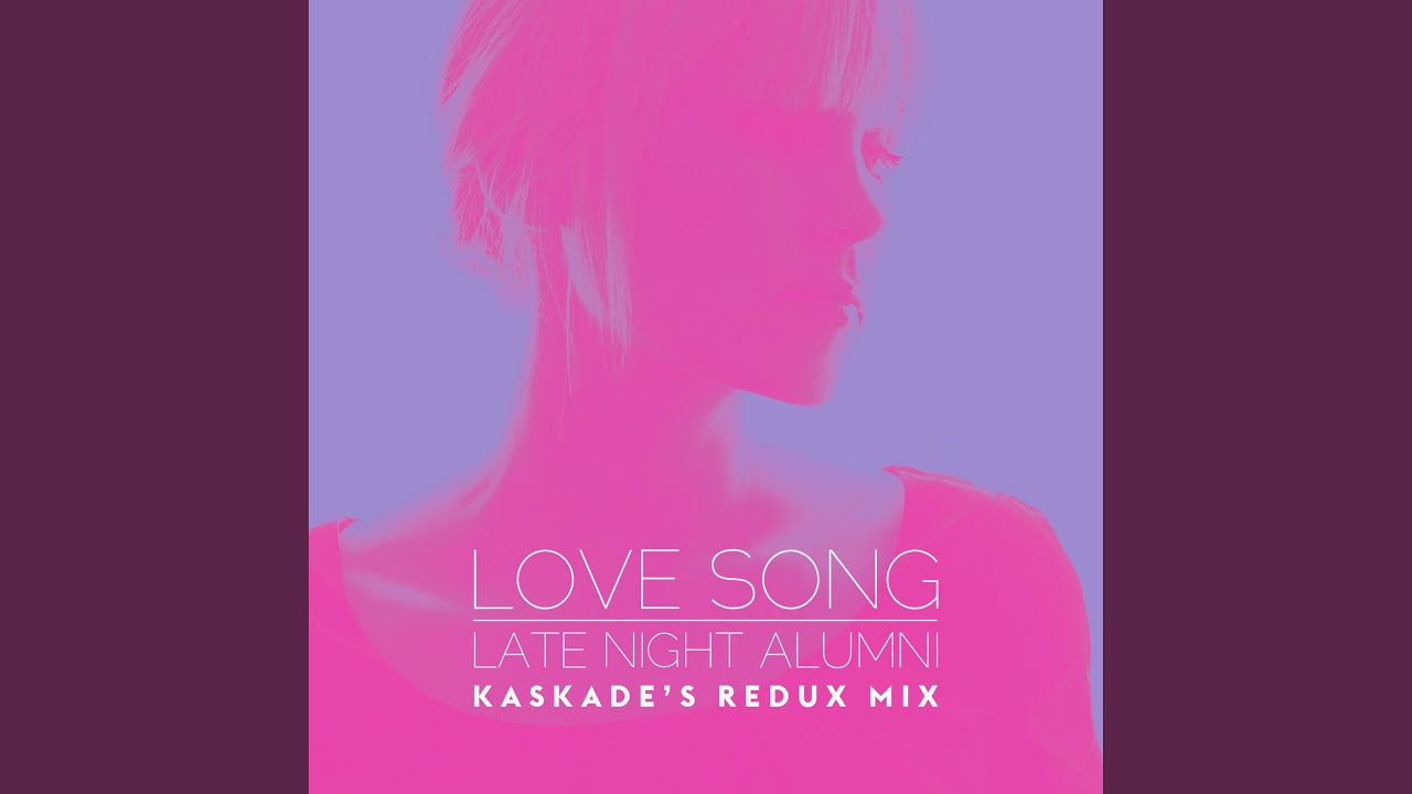 Love Song (Kaskade's Redux Remix)