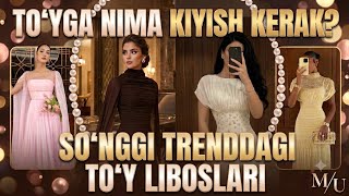 TO'YDA HAMMA SIZGA QARAYDI! ENG CHIROYLI TO'Y LIBOSLARI 😍