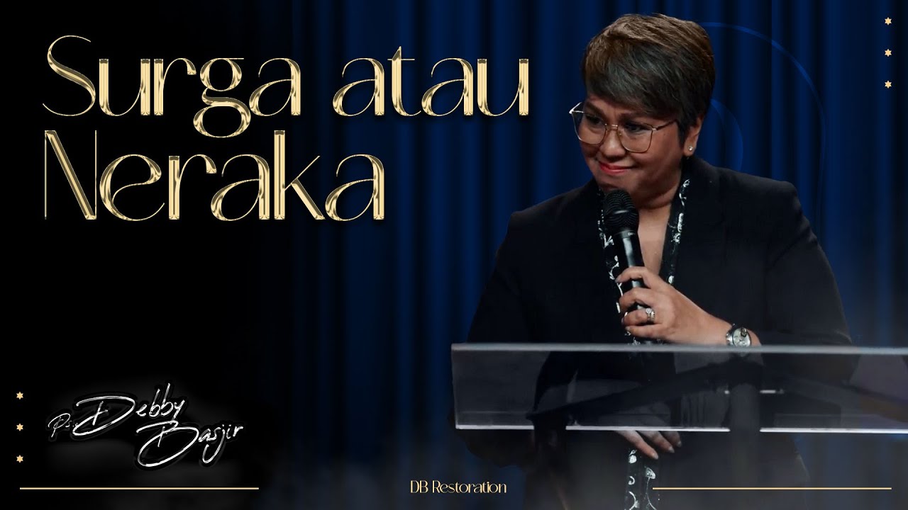 SURGA ATAU NERAKA | PS DEBBY BASJIR