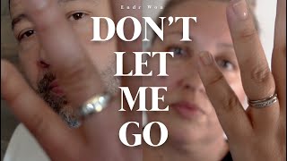 Endr Won - "Don't Let Me Go" (Official Music Video)