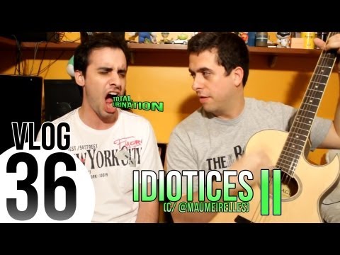 Idiotices II (com @MauMeirelles)
