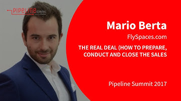 Pipeline Summit 2017 - Mario Berta (FlySpaces com): The real deal how to prepare, conduct and...