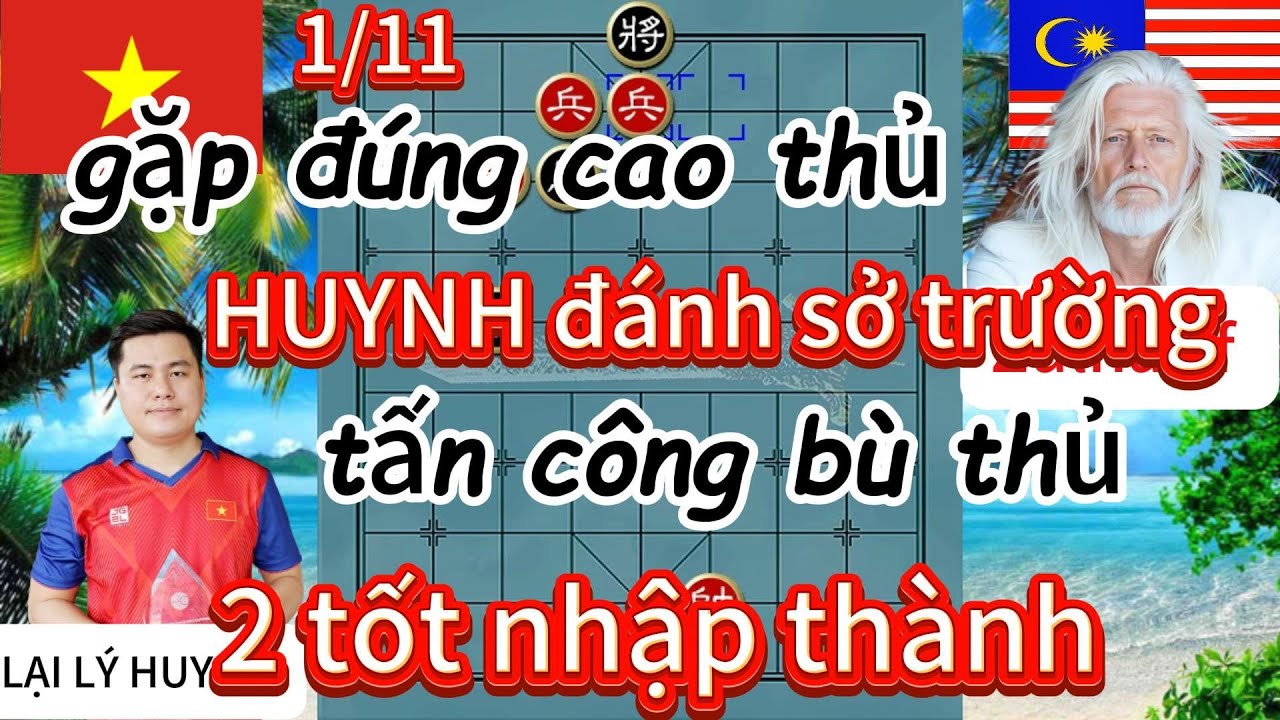 Gặp đúng cao thủ HUYNH đánh sở trường tấn công bù thủ 2 tốt nhập thành-cờ tướng hay 4k