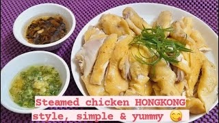 STEAMED CHICKEN HONGKONG STYLE || STIM AYAM || MASAKAN HONGKONG