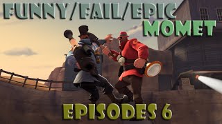 TF2: Funny/Fail/Epic moment episodes 6