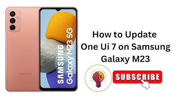 How to Update One UI 7 on Samsung Galaxy M23