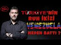 TÜRKİYE'NİN RUH İKİZİ VENEZUELA NEDEN BATTI? | MURAT MURATOĞLU