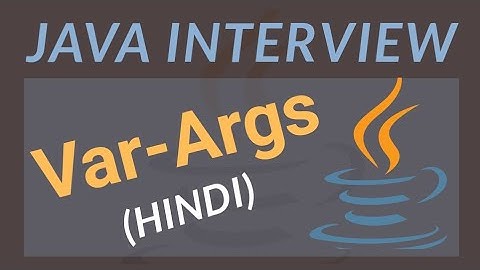 Varargs in Java Hindi | Java Interview Questions | #11