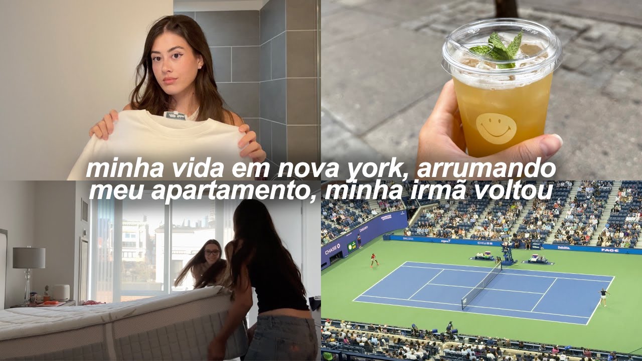 organizando minha casa em nova york, minha irmã vai morar comigo, cozinhando, us open