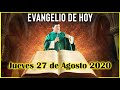 EVANGELIO DE HOY Jueves 27 de Agosto 2020 con el Padre Marcos Galvis