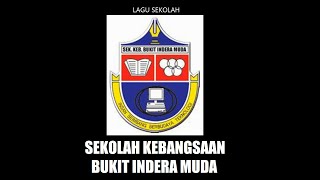 Lagu Sekolah Kebangsaan Bukit Indera Muda