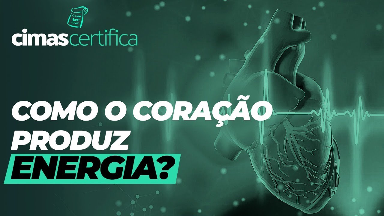 COMO O CORAÇÃO PRODUZ ENERGIA - YouTube