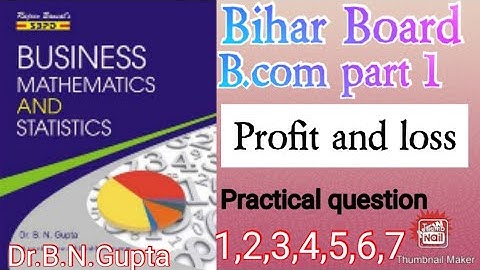 B.com part 1 Mathematics.|| profit and loss ||Practical question 1,2,3,4,5,6,7.